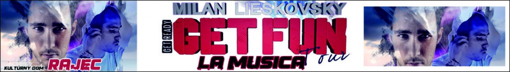 Mesto Rajec, MsKS Rajec a Fun Radio vás pozývajú na Get Fun Tour Milana Lieskovského