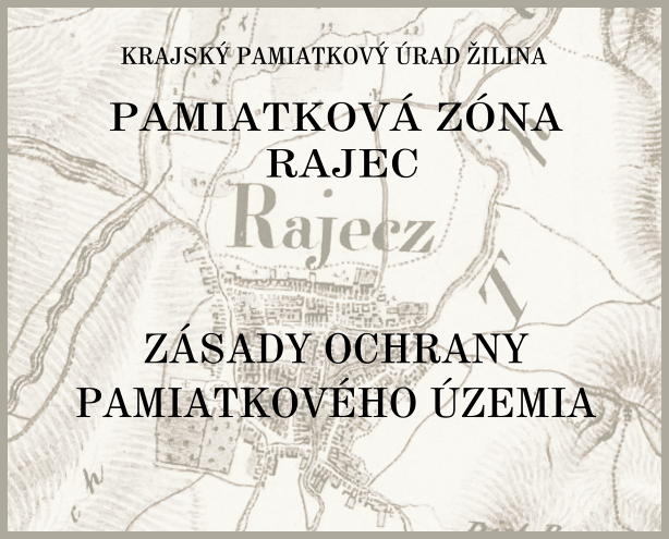 Pamiatková zóna Rajec - Zásady ochrany pamiatkového územia