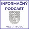 Informačný podcast Mesta Rajec - máj 2022